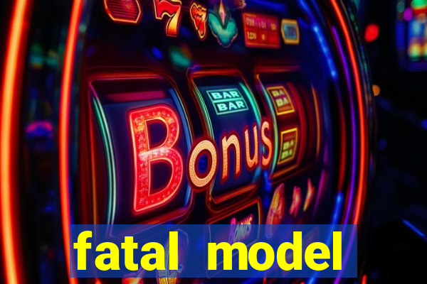 fatal model cruzeiro sp